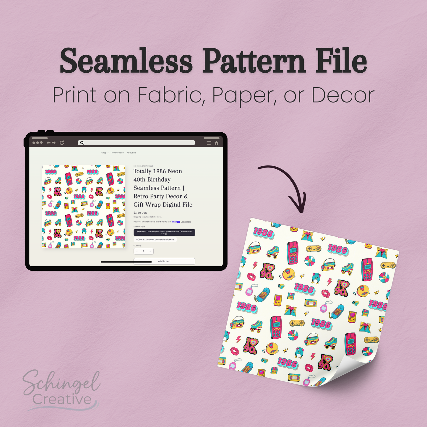 Marketing graphic for a digital download product titled "Totally 1986 Neon 40th Birthday Seamless Pattern." A tablet displays the Shopify listing while an arrow points to a printed swatch of the design. The pattern features bright neon 90s-style illustrations including roller skates, brick cell phones, cassette tapes, Tamagotchis, and "I Heart 90s" graphics on a white background. Text reads "Seamless Pattern File: Print on Fabric, Paper, or Decor."